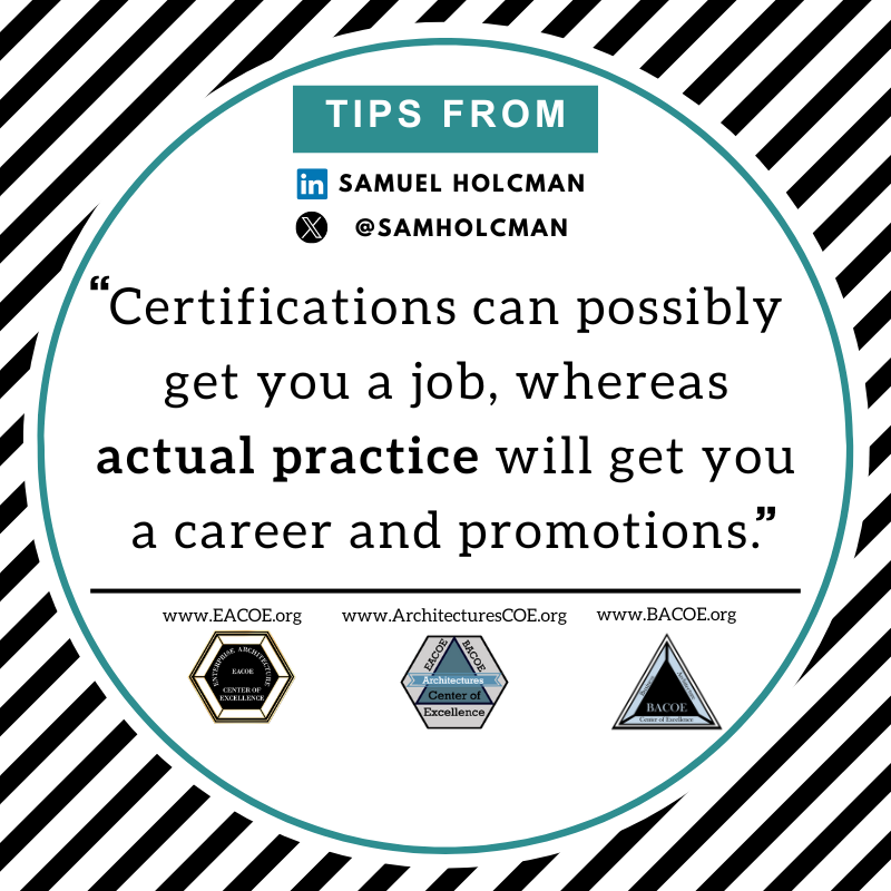 Many professionals in the Enterprise Architecture and Business Architecture space are "C.I.N.O."  Architect – Certified In Name Only. 

Separate yourself from the saturated "exam-only" and "base of knowledge" crowd by becoming  a "C.I.P. "Architect – Certified In Practice.