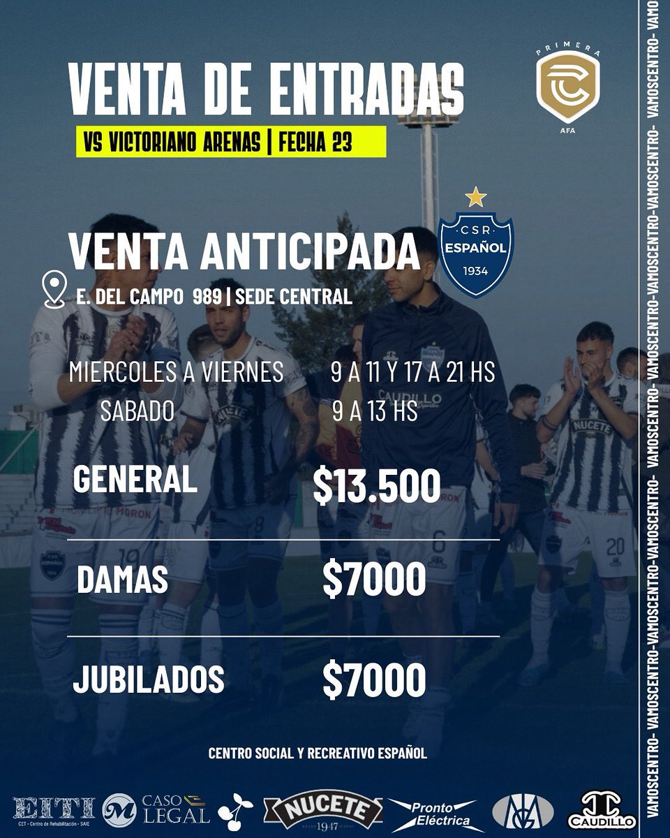 ¡VENTA DE ENTRADAS VS VICTORIANO ARENAS ! 🔵⚽

⚽️ Conseguí tu entrada para la fecha 23 ⬇️

🎫 General: $13.500
🎫 Damas y jubilados: $7.000

📍 Venta anticipada en E. del Campo 989 - Sede Central - VILLA SARMIENTO 

#VamosCentro #CentroEspañol #primerac