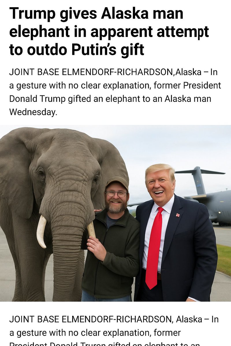 LAMFparty's tweet photo. @nypost Trump Gifts Alaskan Man an Elephant, Insists It’s “Much Bigger Than Putin’s Motorcycle” https://t.co/vQFFjpJQZa
