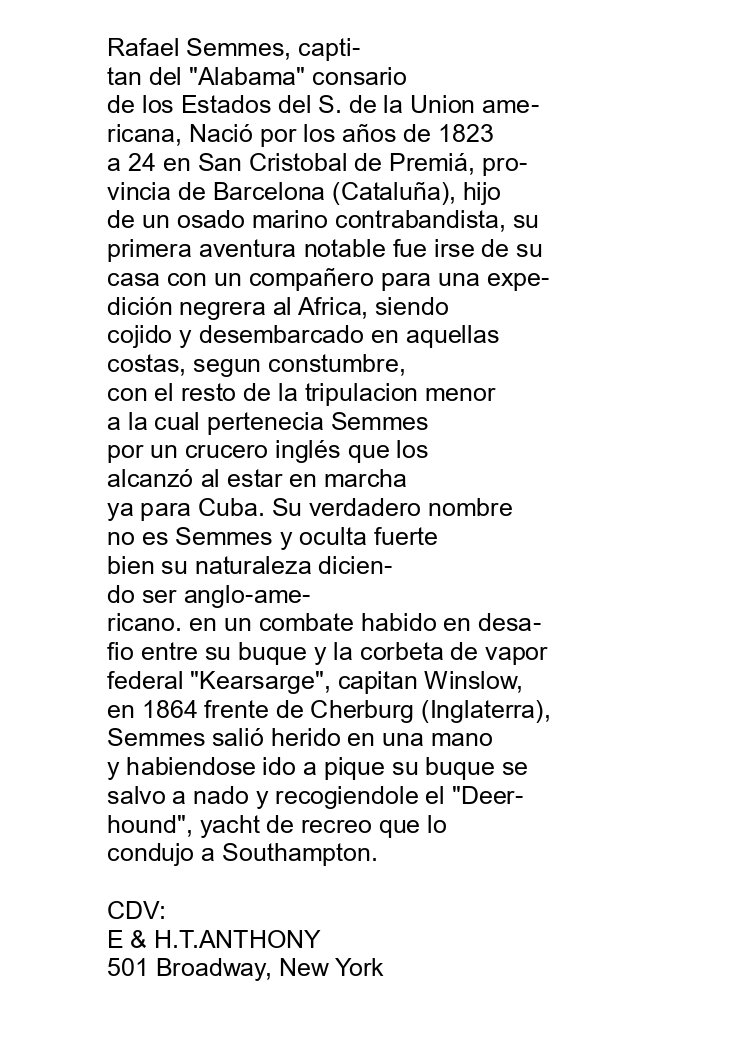 Galderich (@galderich1) on Twitter photo #Dimecresfotogràfics
Ara que es parla d'esclavisme i Catalunya parlem de Rafael Semmens, mort el 30 d'agost 1877.
Corsari i heroi confederat dels EUA teòricament nasqué a Maryland.
Segons aquesta CDV (1870 ca.) fou un esclavista nascut a <a href="/ajpremiademar/">Ajuntament de Premià de Mar</a> que buscà fortuna... #Dimecresfotogràfics
Ara que es parla d'esclavisme i Catalunya parlem de Rafael Semmens, mort el 30 d'agost 1877.
Corsari i heroi confederat dels EUA teòricament nasqué a Maryland.
Segons aquesta CDV (1870 ca.) fou un esclavista nascut a <a href="/ajpremiademar/">Ajuntament de Premià de Mar</a> que buscà fortuna...