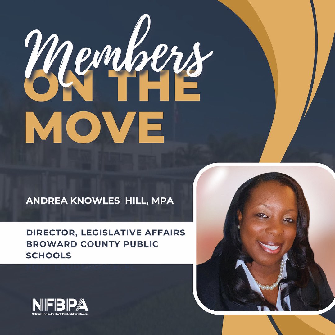 #MembersontheMove: Congratulations to <a href="/NFBPASFL/">NFBPA South Florida</a> member and  ELI Graduate Andrea Knowles-Hill, MPA, on her new role as Director of Legislative Affairs at Broward County Public Schools in Fort Lauderdale, FL!