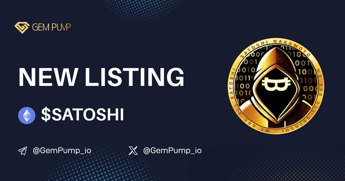 👏#SATOSHI listed on GemPump.io 🤝@GemPump_io

📄CA:0xCBF4D5efa82e32a9187385480A7c74cB062b956C
 🌐TG：t.me/SatoshiErcToke…

 ✖️X：x.com/SatoshiErcToken

💎GemPump：gempump.io/token/satoshin…

 #gempump #memecoin #100xgem
