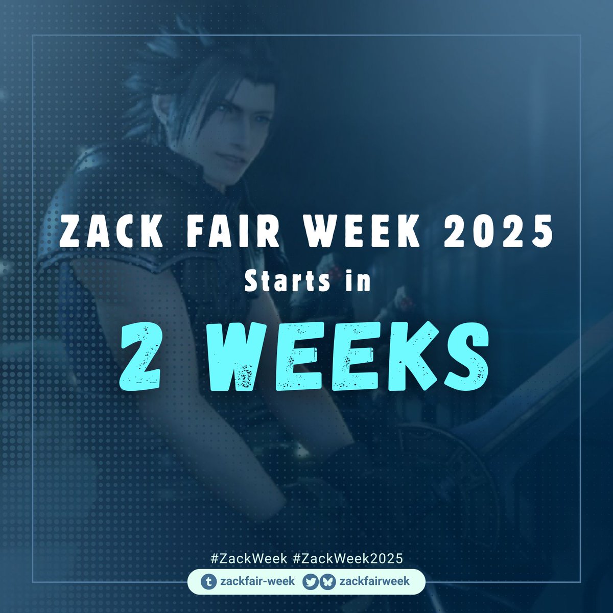 ZackFairWeek's tweet photo. 2 WEEKS 💙🐶

Two weeks to go before Zack Week 2025 starts! Our prompts offer a glimpse of the life our beloved Zack led, from his childhood to adulthood. Interpret them however you like and have fun!

#ZackFair #ZackWeek #ZackWeek2025 #ザックス #ザックス週間2025 https://t.co/p5gWonqewl