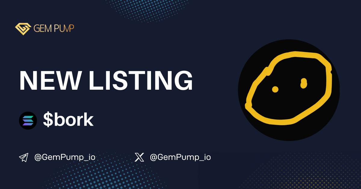👏#BORK listed on GemPump.io 🤝@GemPump_io

📄CA:HkZNvjeGdiEqUYJS1h8wS4cST5DbX9FzZ63MFc8Zpump

 ✖️X：x.com/binance/status…

💎GemPump：gempump.io/token/binanceg…

 #gempump #memecoin #100xgem