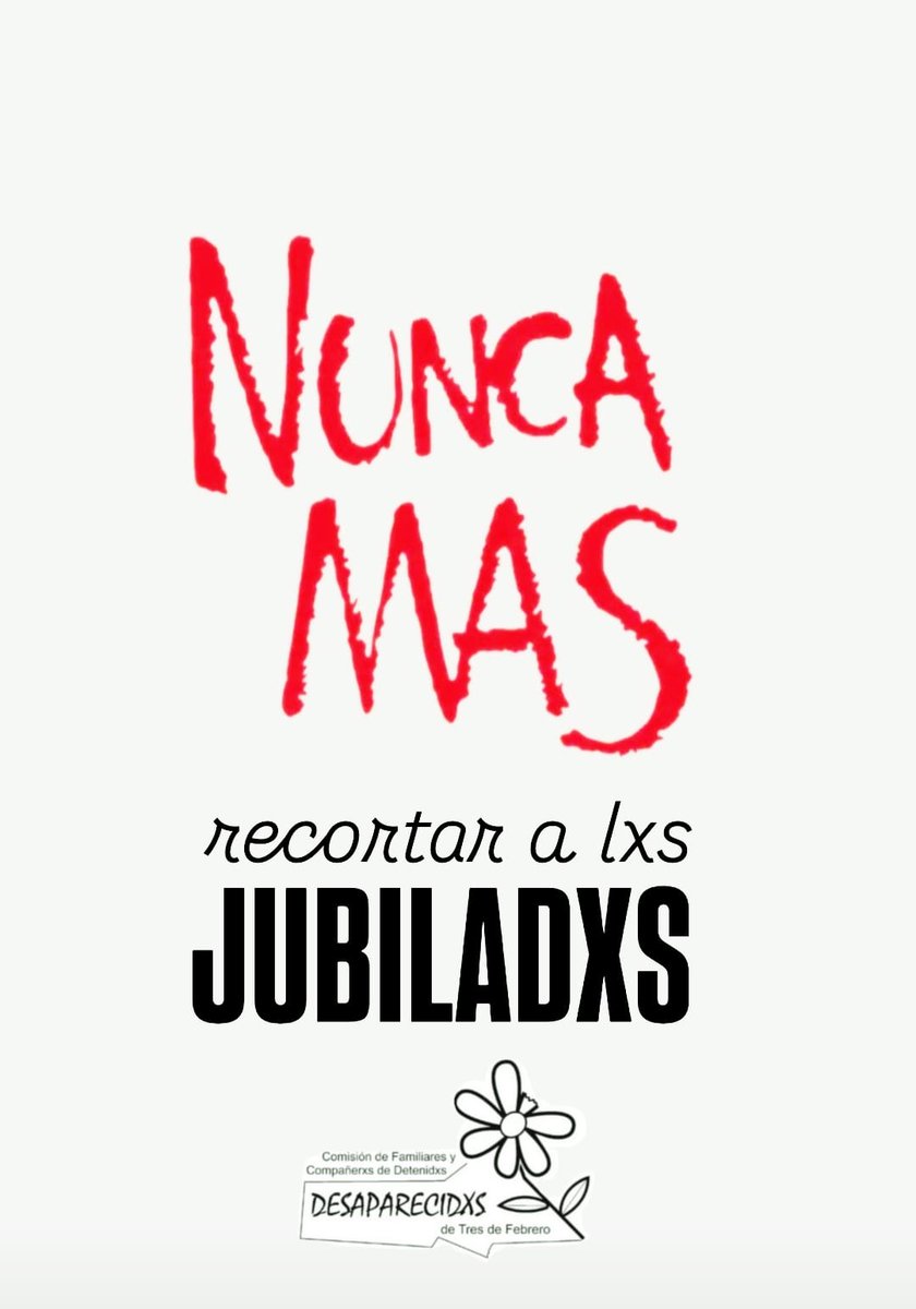 Contra la banalización del NUNCA MÁS.

Nunca más terrorismo de Estado.

Nunca más genocidio.

Nunca más teoría de los dos demonios.

Nunca más miseria planificada.

Nunca más recortar a los jubilados.