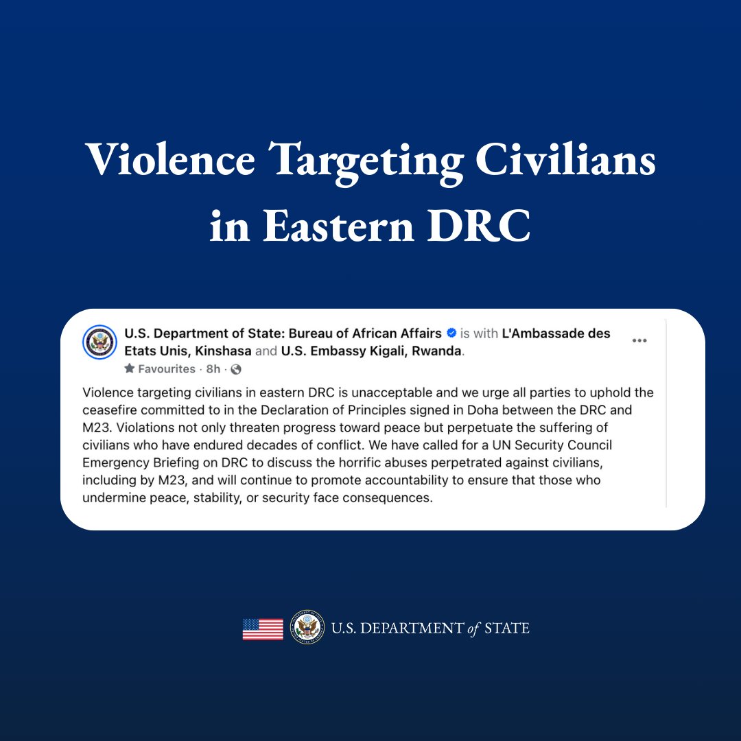 The U.S. has called for a UN Security Council Emergency Briefing on DRC to discuss the horrific abuses perpetrated against civilians, including by M23, and will continue to promote accountability to ensure that those who undermine peace, stability, or security face consequences.