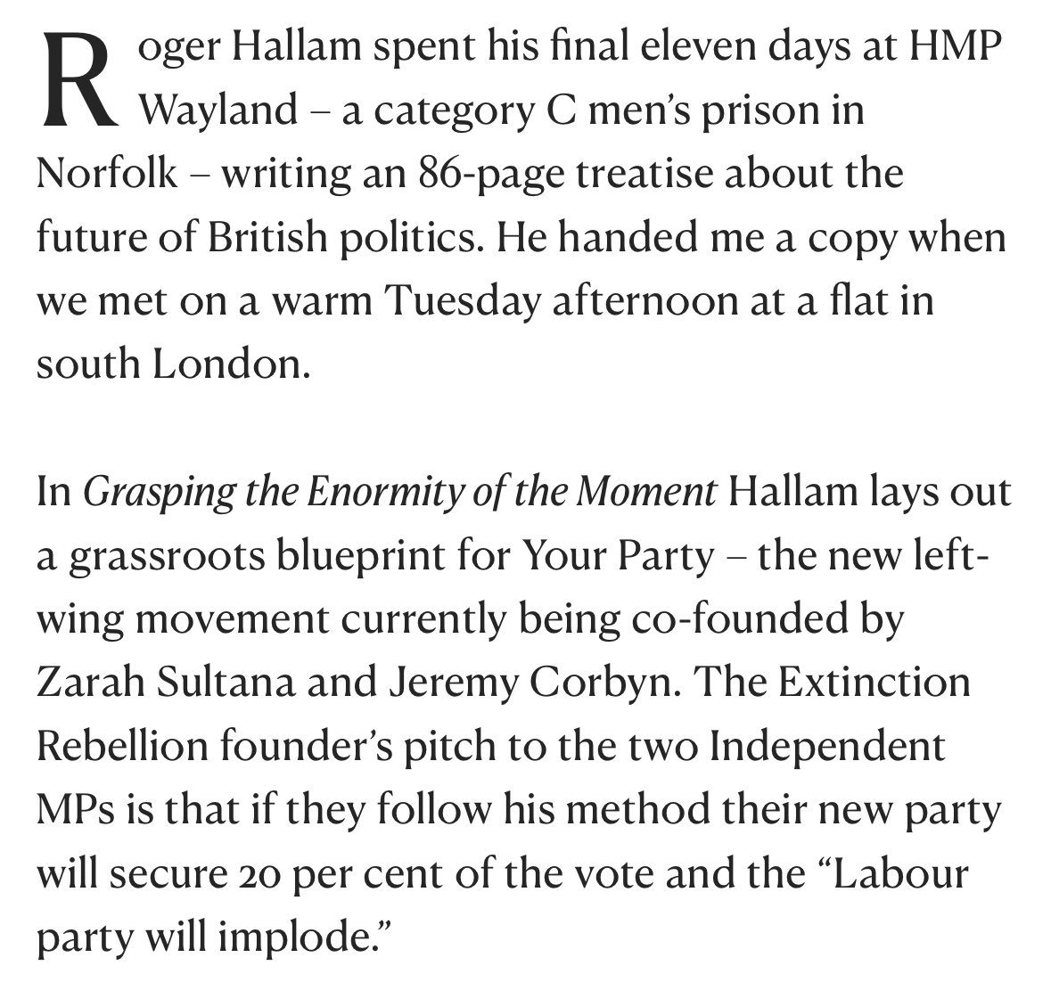 megan kenyon (@meganekenyon) on Twitter photo EXCL: In his first interview since leaving prison, Roger Hallam speaks to <a href="/NewStatesman/">The New Statesman</a> about the 100 books he read inside, why Keir Starmer is a “disaster” and his blueprint for how Your Party can win 20% of the vote. EXCL: In his first interview since leaving prison, Roger Hallam speaks to <a href="/NewStatesman/">The New Statesman</a> about the 100 books he read inside, why Keir Starmer is a “disaster” and his blueprint for how Your Party can win 20% of the vote.