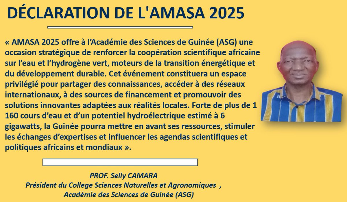 « AMASA 2025 est une occasion stratégique de renforcer la coopération scientifique africaine sur l’eau &amp; l’hydrogène vert » – Pr. Selly CAMARA 
 17–21 nov 2025 | Rabat, Maroc
Inscription : shorturl.at/iHJCn
Soumission : shorturl.at/DOzKr
Date limite : 30 août 2025