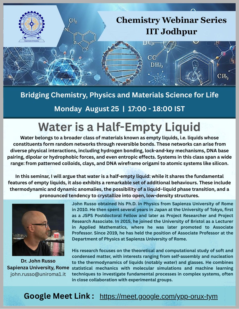 Excited to invite you to the next talk in the Chemistry Webinar Series @ IIT Jodhpur!
🗓️ Monday, Aug 25
🕔 17:00–18:00 IST
👨‍🔬 Speaker: Dr. John Russo, Sapienza University, Rome
🔗 Join here: meet.google.com/ypp-orux-tym
#Webinar #Chemistry #Physics #MaterialsScience