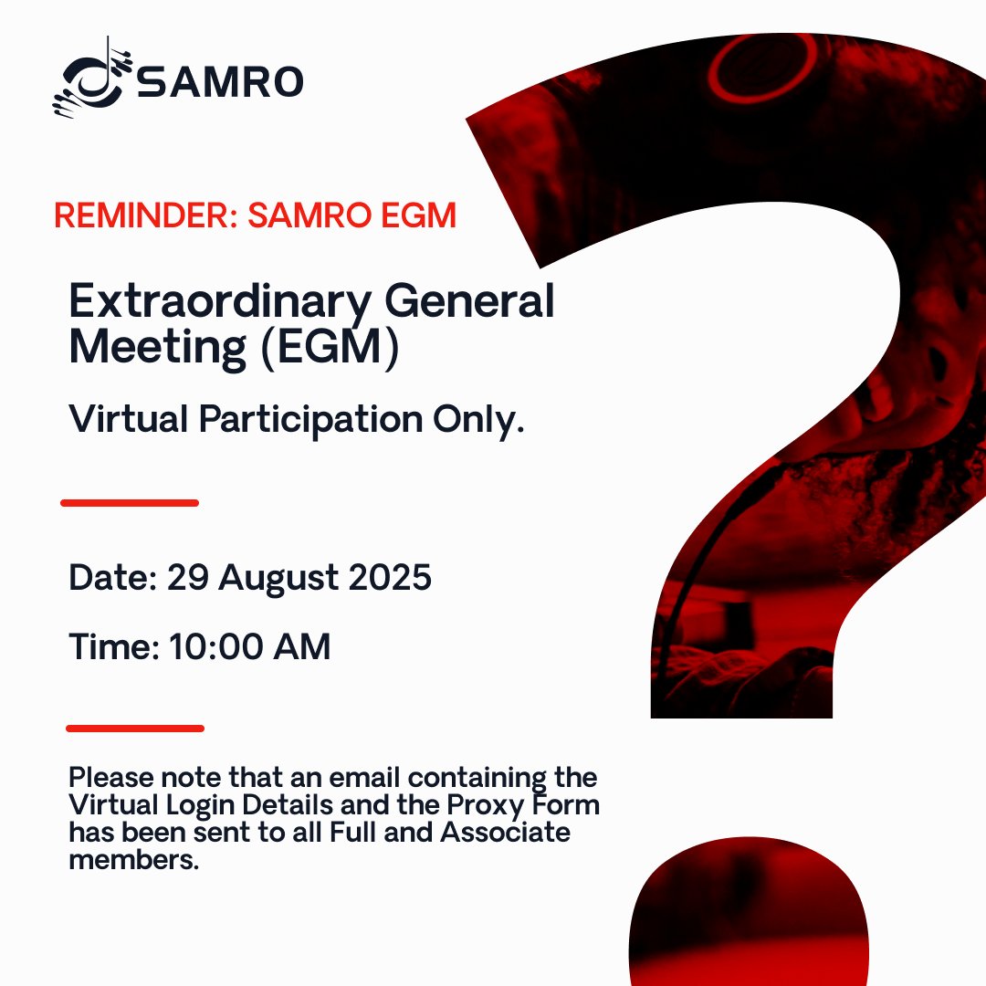 REMINDER: SAMRO EGM

This is a reminder that the postponed Extraordinary General Meeting (EGM) of 10 July 2025 will continue via Zoom on Friday, 29 August 2025 at 10:00 to conclude all outstanding matters.

In addition, please be reminded that a further Extraordinary General