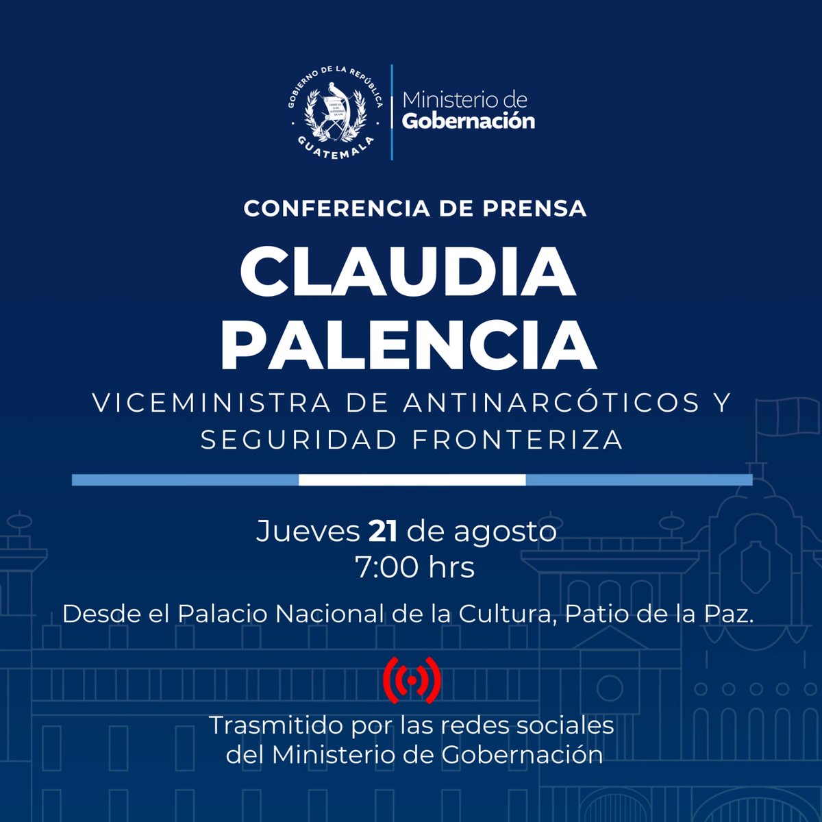 Hoy a partir de las 7:00 horas, la Viceministra de Antinarcóticos y Seguridad Fronteriza, Claudia Palencia, participará en la conferencia de prensa de #LaRondaGt desde el Palacio Nacional de la Cultura. ✅🇬🇹
