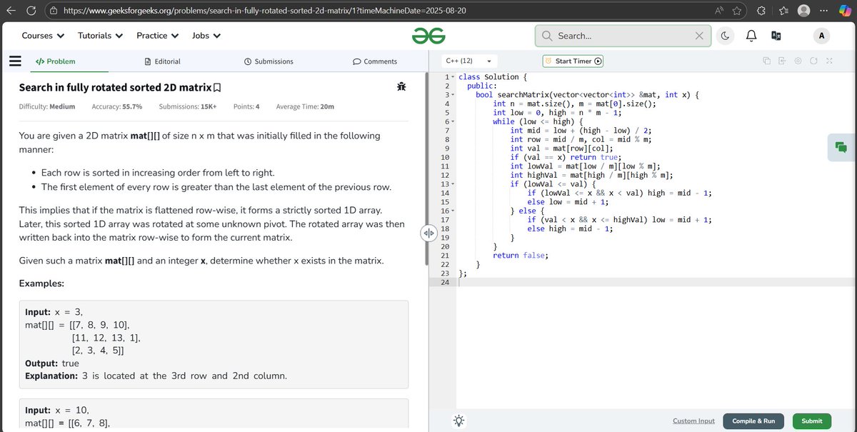 coding_yash's tweet image. Day 148              
Today’s Problem: Search in fully rotated sorted 2D matrix
Actually forgot about making the X post yesterday , so now I am uploading it today.
#geeksforgeeks #DSA #CodeEveryday #KeepCoding #GFG2025 #geekstreak2025 #gfg160challenge #gfg160
@geeksforgeeks