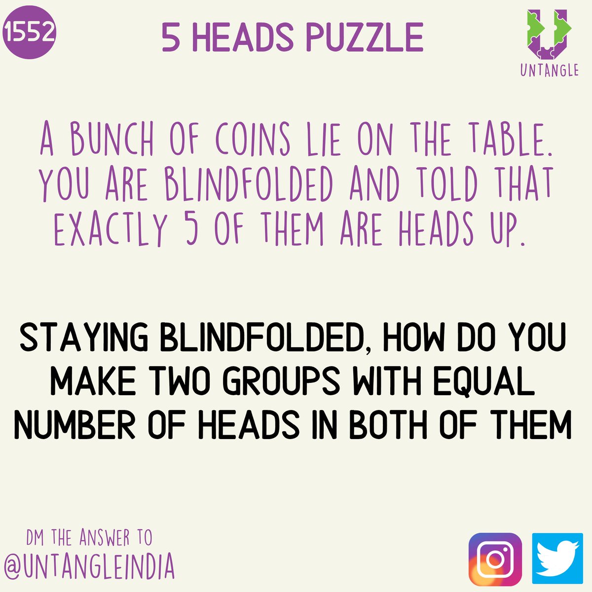 UntangleIndia's tweet photo. How do you make two groups of coins that have an equal number of heads ?

DM the answer to @untangleindia 

#DailyUntangle 1552 https://t.co/u5WhYzYlcb