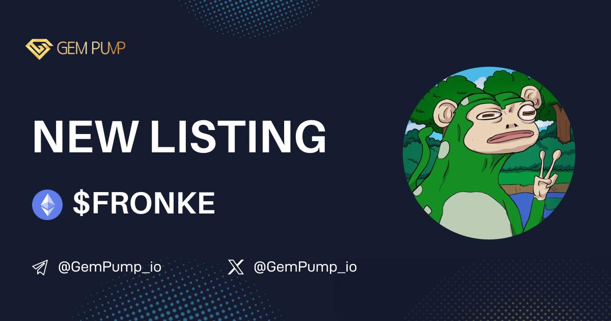 👏#FRONKE listed on GemPump.io 🤝@GemPump_io

📄CA:0x9b7cf30f4ec4ec5abff7d8af8727918d904fa0e3
 🌐TG：t.me/FronkeOnEth

 ✖️X：x.com/FronkeOnEth

💎GemPump：gempump.io/token/fronke

 #gempump #memecoin #100xgem