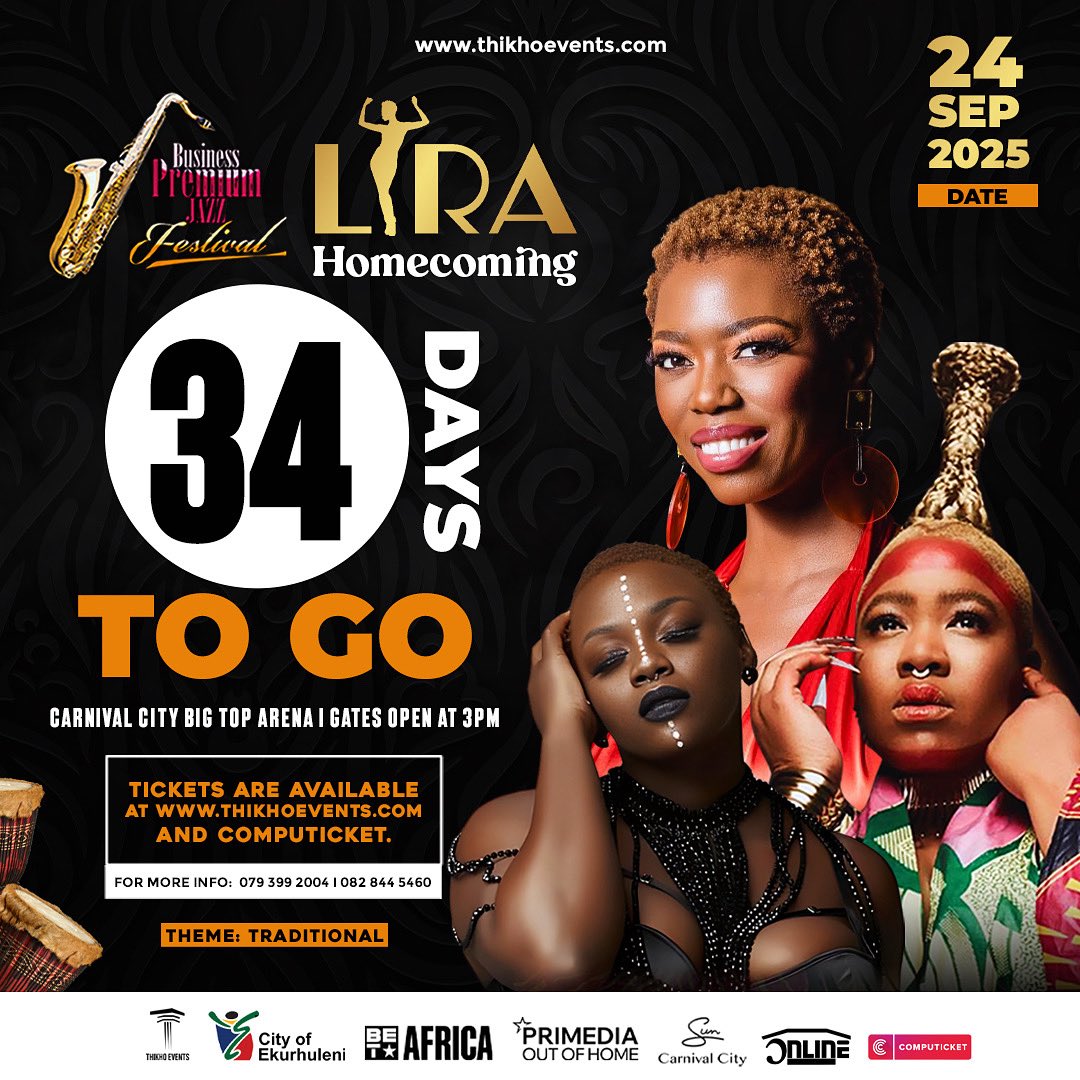 ⏳ 34 DAYS TO GO! 🎶
The countdown is on for LIRA HOMECOMING at the Business Premium Jazz Festival – a night of soul, jazz, and history in the making.

📅 24 September 2025
📍 Carnival City
🎟️ Save 15% online 👉 thikhoevents.com
(Tickets also at Computicket, Shoprite &amp;