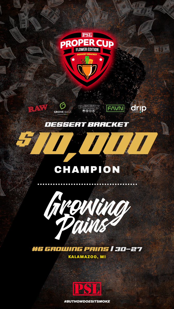 $10,000 GRAND PRIZE WINNER AND NEW PSL BRACKET CHAMPION:

💰🏆 <a href="/growingpainsmi/">Growing Pains</a> 🏆💰 

The Honey Bananas didn’t lose a single round to a single competitor in all 5 duels, the most dominant batch in PSL history 🤯

#BUTHOWDOESITSMOKE