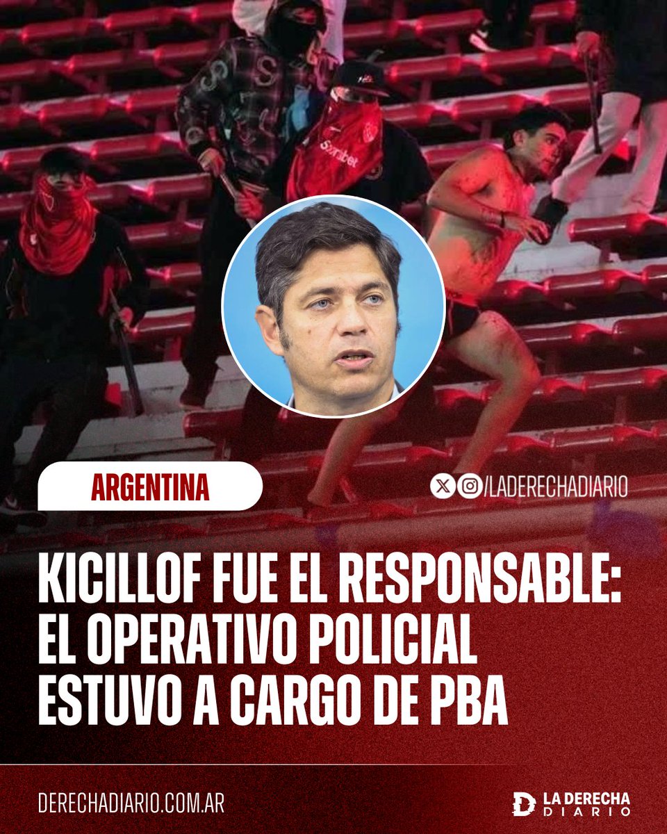 🚨🇦🇷🇨🇱 | KICILLOF FUE EL RESPONSABLE: El operativo policial del partido entre Independiente y la U. de Chile estuvo a cargo de PBA. La Policía Bonaerense aceptó que no haya policías en la tribuna visitante y no actuó en el momento de los incidentes.