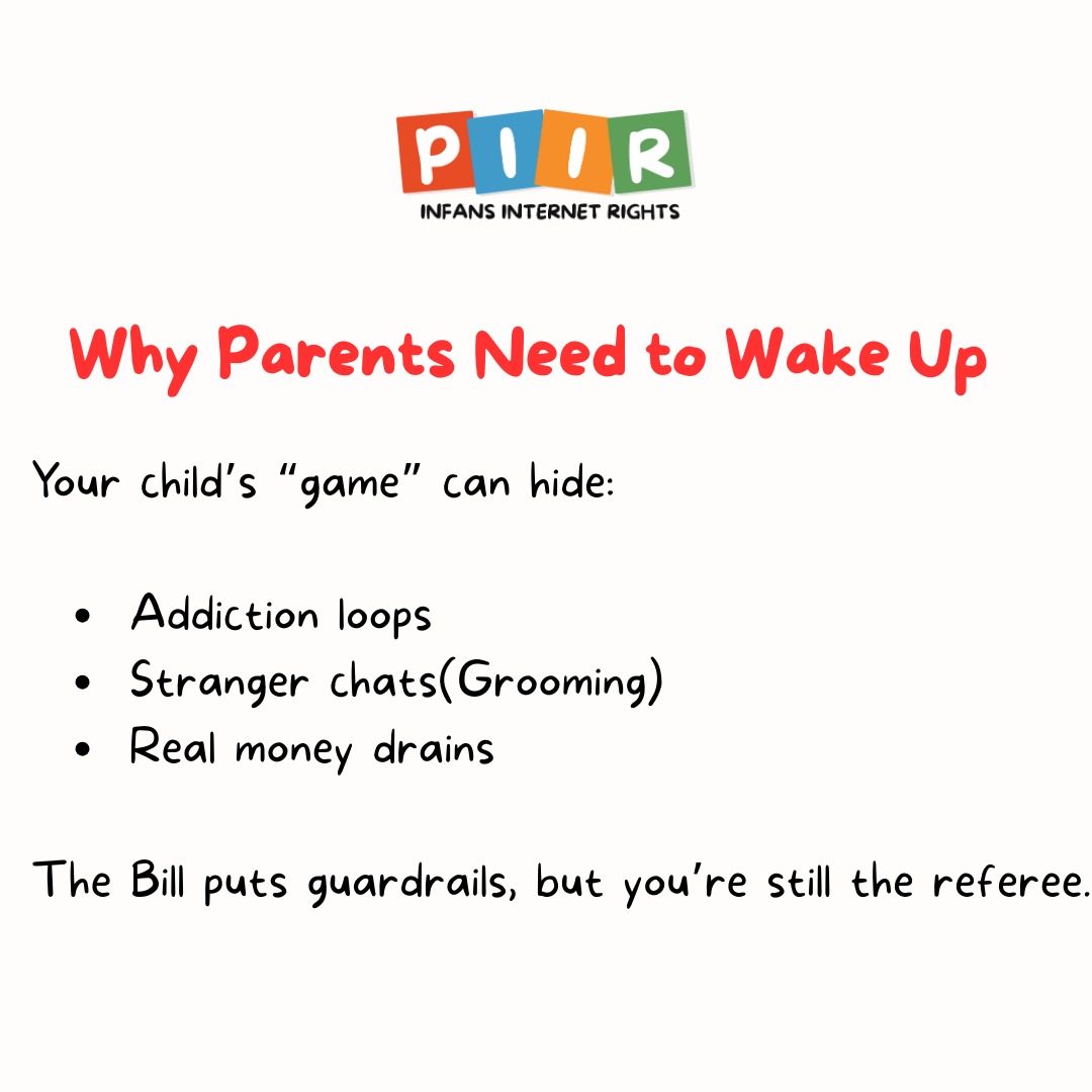 PIIRPolicy's tweet photo. Dear Parents, 

The Online Gaming Bill 2025 isn’t just about kids’ screens, it’s about your blind spots. 

For too long, “I don’t understand this digital stuff” has been the excuse. Not anymore.

This law sets limits, bans betting games, and makes parental consent a must. https://t.co/O1dkOM38DK