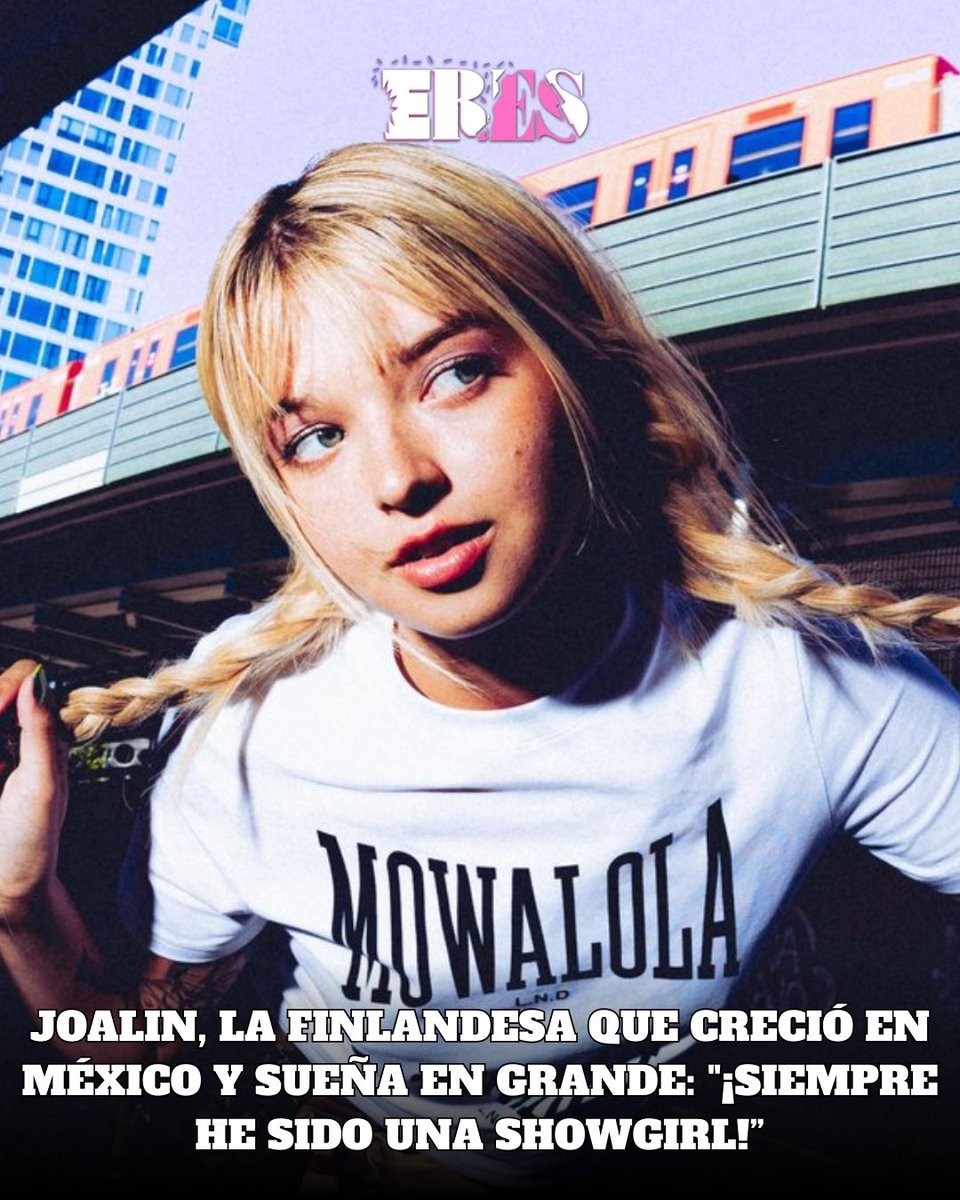 RevistaEresMx's tweet image. Joalin, la finlandesa que creció en México y sueña en grande: "¡Siempre he sido una showgirl!”. #RevistaEres 👇