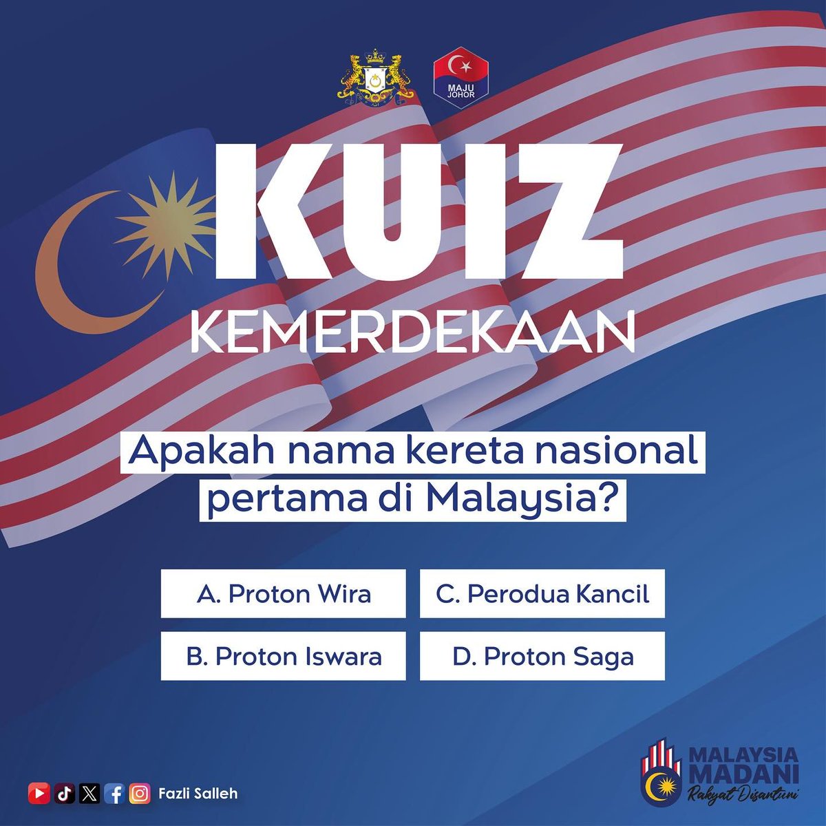 Kuiz Kemerdekaan 

Apakah anda tahu apakah nama kereta nasional pertama Malaysia? 

Jom uji pengetahuan anda! 
Pilihan jawapan:
A. Proton Wira
B. Proton Iswara
C. Perodua Kancil
D. Proton Saga

📷 Tinggalkan jawapan anda di ruangan komen!

#MajuJohor #KuizKemerdekaan