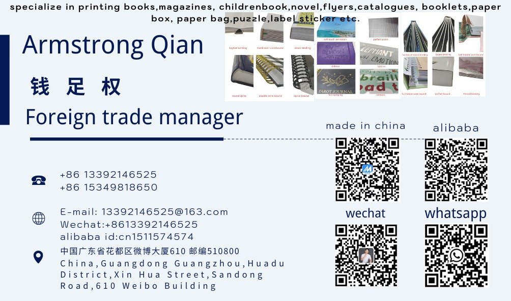 armstrong_qian's tweet image. #BookPrinting #CustomBookPrinting #PrintOnDemand #Publishing #SelfPublishing #ChildrenBookPrinting #HardcoverPrinting #SoftcoverPrinting 

wechat：+86 13392146525
WhatsApp：+8613392146525 / +8617302024877 / +8615349818650
Email：13392146525@163.com  qianarmstrong@gmail.com