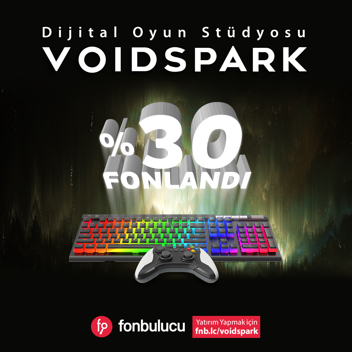 VoidSpark Yatırım Turunda %30 fonlama oranına ulaştı...

An itibariyle 210 yatırımcı 1.285.067 TL’lik yatırım yaptı.

Yatırım Yapmak İçin: fnb.lc/voidspark