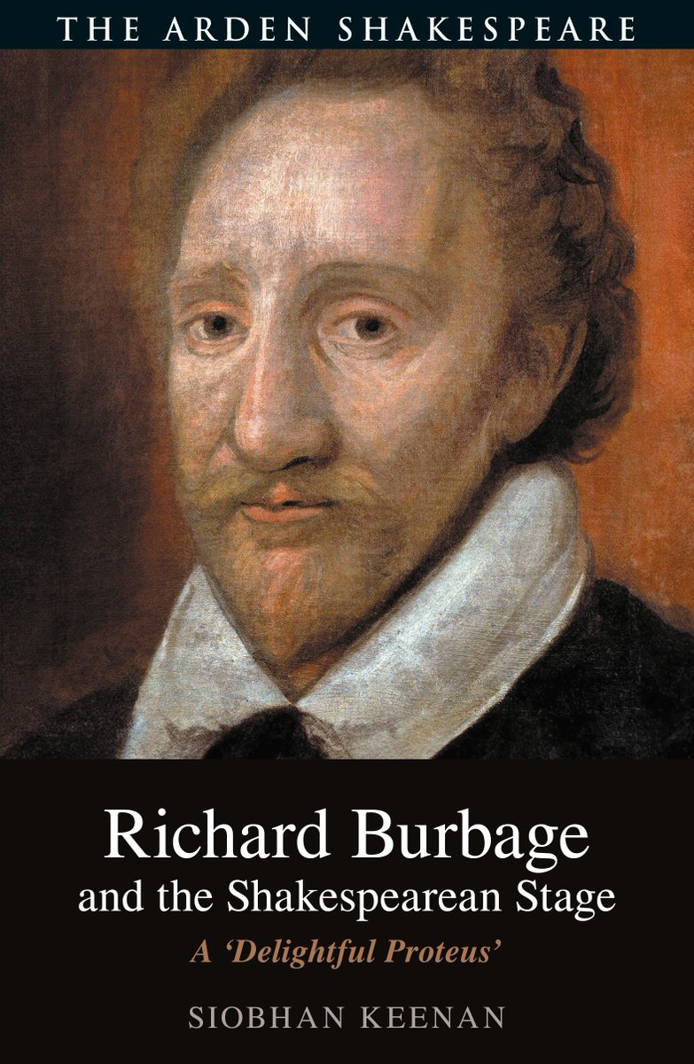 Very pleased that my latest book on Shakespearean actor Richard Burbage is out today! It took a long time, but I'm glad to have got there in the end. Richard Burbage and the Shakespearean Stage: A 'Delightful Proteus': Siobhan Keenan: The Arden Shakespeare - Bloomsbury