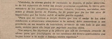 L.Cívica Argentina 1936:

"Cataluña ha de pagar por los más de 300 años de inquietudes que ha hecho sufrir al pueblo español...

Para que no vuelvan a surgir brotes, debe convertir-se esa provincia en un montón de escombros, aunque para que ello hayan que suprimirse muchas vidas"