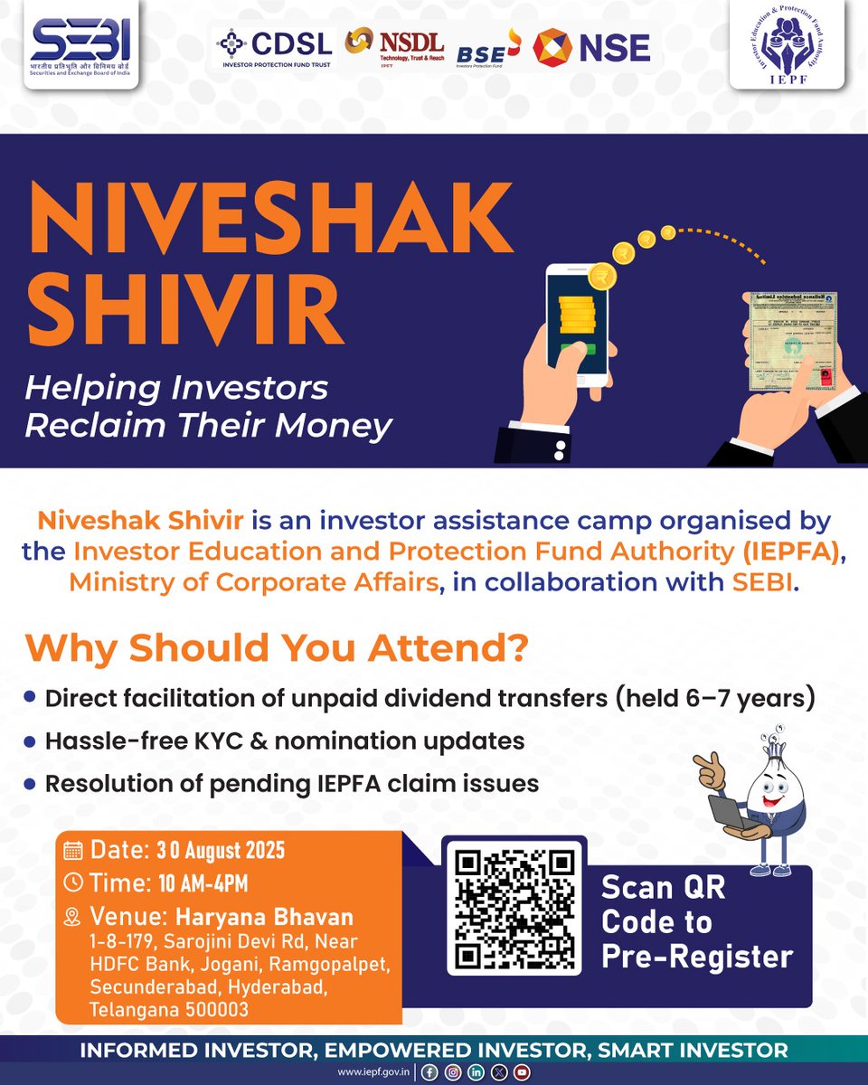 Registrations are now OPEN for Niveshak Shivir – Hyderabad!

The Investor Education and Protection Fund Authority (IEPFA), Ministry of Corporate Affairs, in collaboration with SEBI, is organising an investor assistance camp to help you:
✔ Reclaim unclaimed dividends (held for