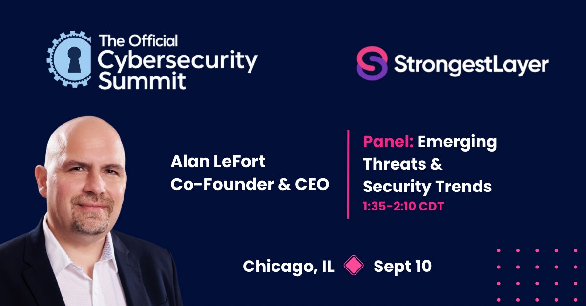 strongestlayer's tweet photo. Join our CEO Alan LeFort at The Official Cybersecurity Summit in Chicago on Sept 10! He'll discuss emerging threats & security trends in the AI era. See you there! 🚀 #StrongestLayer #AI #CyberSecurity #Chicago #EmergingThreats #CISO #InfoSec #CyberSecuritySummit https://t.co/m9CbmO23h2