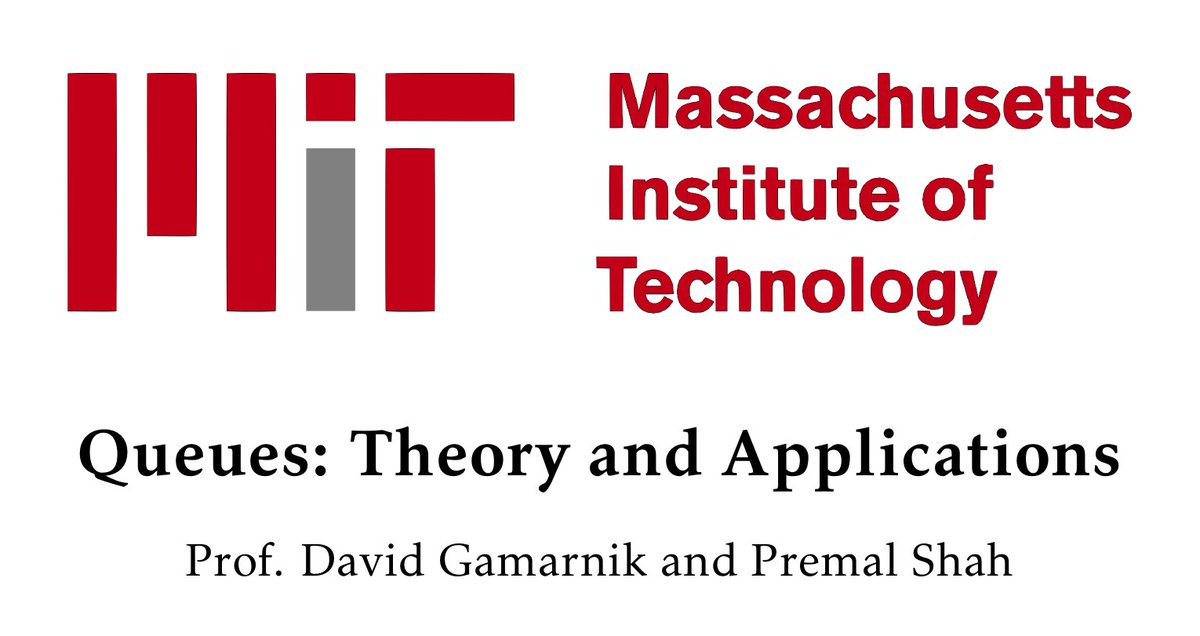 MIT's Queues: Theory and Applications
by Prof. David Gamarnik and Premal Shah

Readings: ocw.mit.edu/courses/15-072…