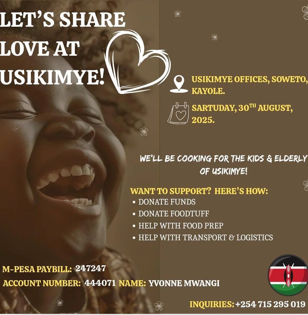 On 30th of August we are visiting the Kids and Elderly at Usikimye Going to cook for them and have some good Time. Your contributions or Donations in Kind will be highly appreciated. 

Paybill number 247247
Account Number:444071
Yvonne Mwangi
