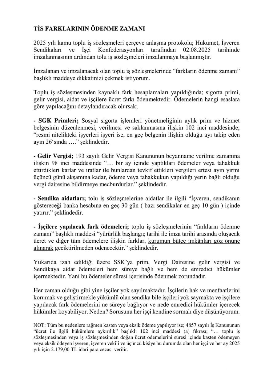 🔴TİS FARKLARININ ÖDENME ZAMANI

(Geriye Dönük Farklar)

2025 yılı kamu toplu iş sözleşmeleri çerçeve anlaşma protokolünün 2 Ağustos 2025’te imzalanmasının ardından, işyerlerinde toplu iş sözleşmeleri süreci başladı.

🔎 Ancak en önemli başlıklardan biri olan “farkların ödeme