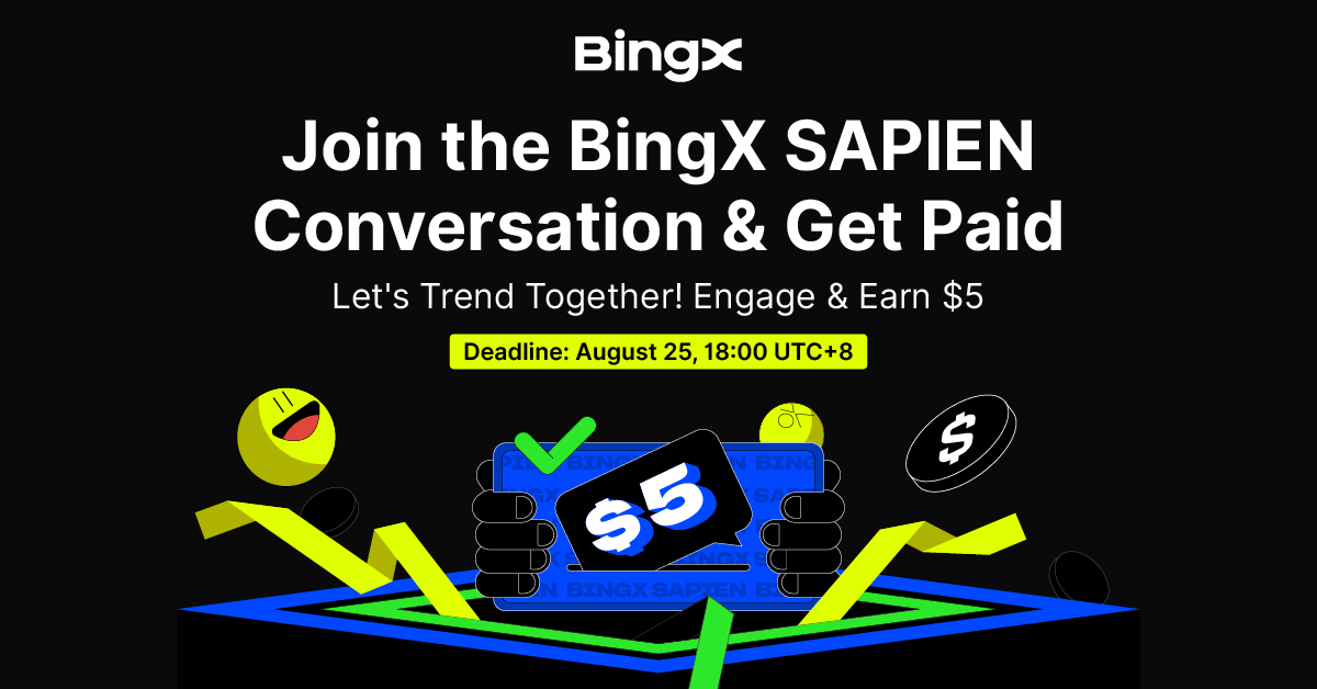 BingX Listing (@bingxlisting) on Twitter photo Your timeline’s already noisy, why not get paid for it? 🎁
Drop into the BingX $SAPIEN Conversation, stir the pot a little, and collect $5 while we trend.
1️⃣ Trading $SAPIEN: bingx.com/en/spot/SAPIEN…
2️⃣ Follow <a href="/BingXListing/">BingX Listing</a>
3️⃣ Submit #BingX UID in comment
When? Only till Aug Your timeline’s already noisy, why not get paid for it? 🎁
Drop into the BingX $SAPIEN Conversation, stir the pot a little, and collect $5 while we trend.
1️⃣ Trading $SAPIEN: bingx.com/en/spot/SAPIEN…
2️⃣ Follow <a href="/BingXListing/">BingX Listing</a>
3️⃣ Submit #BingX UID in comment
When? Only till Aug
