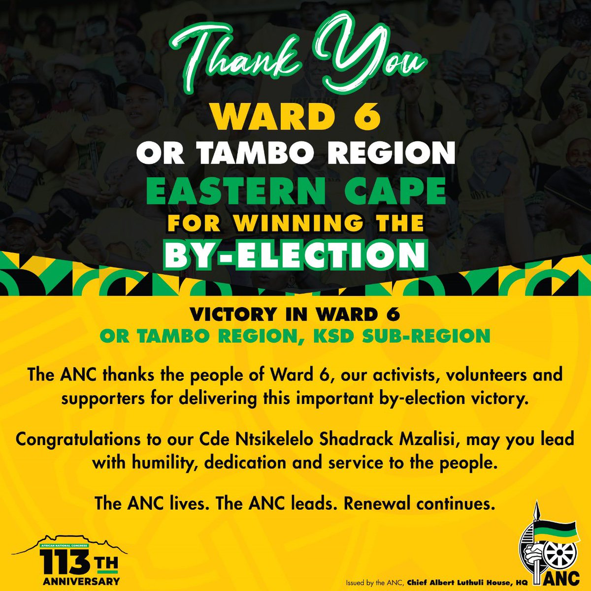 MYANC's tweet photo. The ANC celebrates with pride and humility the by-election victories in Ward 6, OR Tambo Region, KSD Sub-Region in the Eastern Cape and Ward 3, Victor Molosi Region, Knysna Sub-Region in the Western Cape. These victories are not just electoral outcomes; they are political statements by the people of South Africa that the ANC remains their trusted home and the movement they want to better the lives for all.

#ThePeoplesMovement
