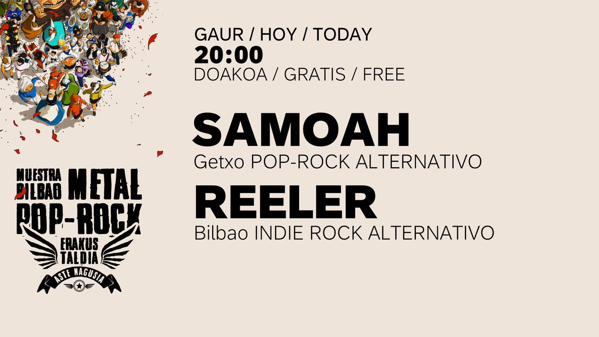 MetalPopRockAN's tweet photo. π
±οΈπ₯³#AsteNagusia2025 #LaMuestra 38 Muestra Metal, Pop-Rock #Bilbao
ποΈ Abuztuak 21 Agosto (eguena/jueves)
π£ 20h SAMOAH #Samoah #PopRock #Alternativo #Funk #Soul
π€ 21h REELER #Reeler #Indie #IndiePopRock
ππ @Bilborockbilbao #Bilborock
πΊπ· Streaming: https://t.co/5IVDx7chfF https://t.co/BKbwdt0WWM