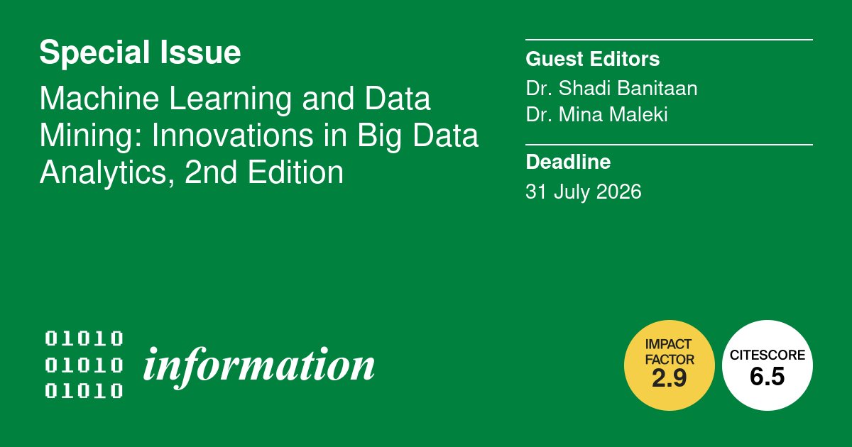 Information MDPI (@informationmdpi) on Twitter photo New #SpecialIssue "Machine Learning and Data Mining: Innovations in Big Data Analytics, 2nd Edition", edited by Dr. Shadi Banitaan and Dr. Mina Maleki.
Deadline is 31 July 2026. Submissions are welcome until deadline!
mdpi.com/journal/inform…
#Data_Mining
<a href="/ComSciMath_Mdpi/">MDPI Computer Sci & Math</a> New #SpecialIssue "Machine Learning and Data Mining: Innovations in Big Data Analytics, 2nd Edition", edited by Dr. Shadi Banitaan and Dr. Mina Maleki.
Deadline is 31 July 2026. Submissions are welcome until deadline!
mdpi.com/journal/inform…
#Data_Mining
<a href="/ComSciMath_Mdpi/">MDPI Computer Sci & Math</a>