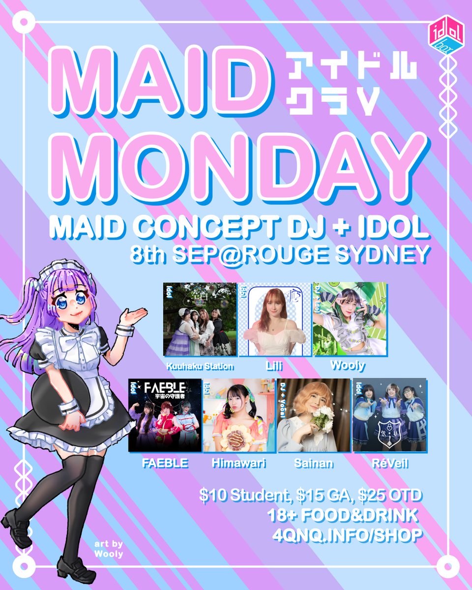 4QNQ (@4qnq_info) on Twitter photo IDOL KURA V5 - MAID MONDAY - Maid-themed DJ+IDOL!
8th September 6:00PM Doors @ ROUGE SYDNEY
Tickets : 4qnq.info/shop
Lineup :
<a href="/Reveil_au/">RéVeil</a>
<a href="/faeblefuture/">𝗙 𝗔 𝗘 𝗕 𝗟 𝗘</a>
<a href="/kuuhakustation/">空白 STATION</a>
<a href="/wooly_chan/">Wooly ウーリ🐸💚Solo Idol in Sydney</a>
SAINAN
<a href="/himawaridaa/">🌻 中野向日葵 🌻</a>
<a href="/lililovechu/">Lili ♡ リリ 💙🐰</a>
Illust. by <a href="/wooly_chan/">Wooly ウーリ🐸💚Solo Idol in Sydney</a> IDOL KURA V5 - MAID MONDAY - Maid-themed DJ+IDOL!
8th September 6:00PM Doors @ ROUGE SYDNEY
Tickets : 4qnq.info/shop
Lineup :
<a href="/Reveil_au/">RéVeil</a>
<a href="/faeblefuture/">𝗙 𝗔 𝗘 𝗕 𝗟 𝗘</a>
<a href="/kuuhakustation/">空白 STATION</a>
<a href="/wooly_chan/">Wooly ウーリ🐸💚Solo Idol in Sydney</a>
SAINAN
<a href="/himawaridaa/">🌻 中野向日葵 🌻</a>
<a href="/lililovechu/">Lili ♡ リリ 💙🐰</a>
Illust. by <a href="/wooly_chan/">Wooly ウーリ🐸💚Solo Idol in Sydney</a>