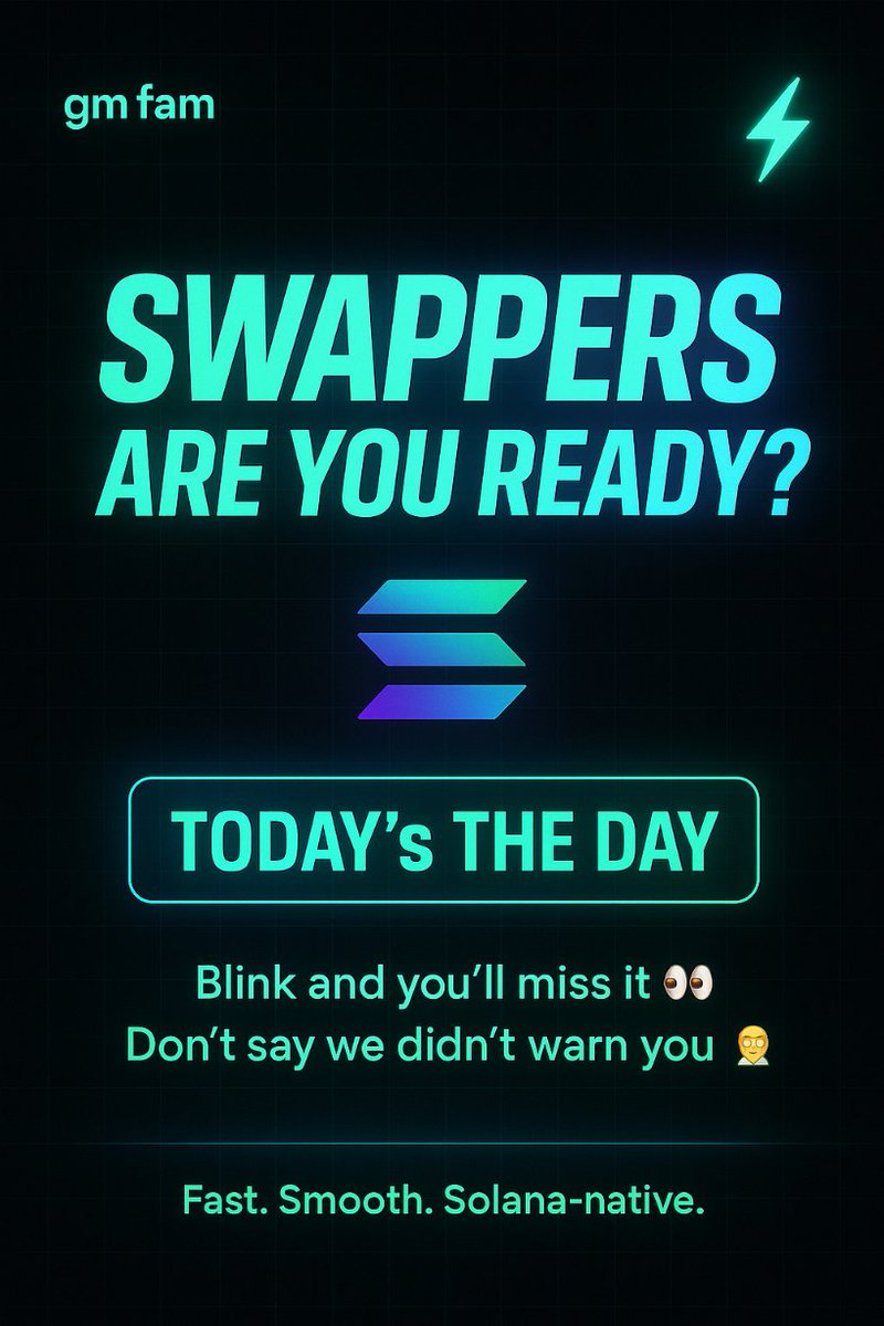 ☀️ gm fam
You know what time it is…

SWAPPERS, ARE YOU READY? ⚡️
Eyes on this page → TODAY’S THE DAY.

Blink and you’ll miss it. 👀
Don’t say we didn’t warn you. 🫡