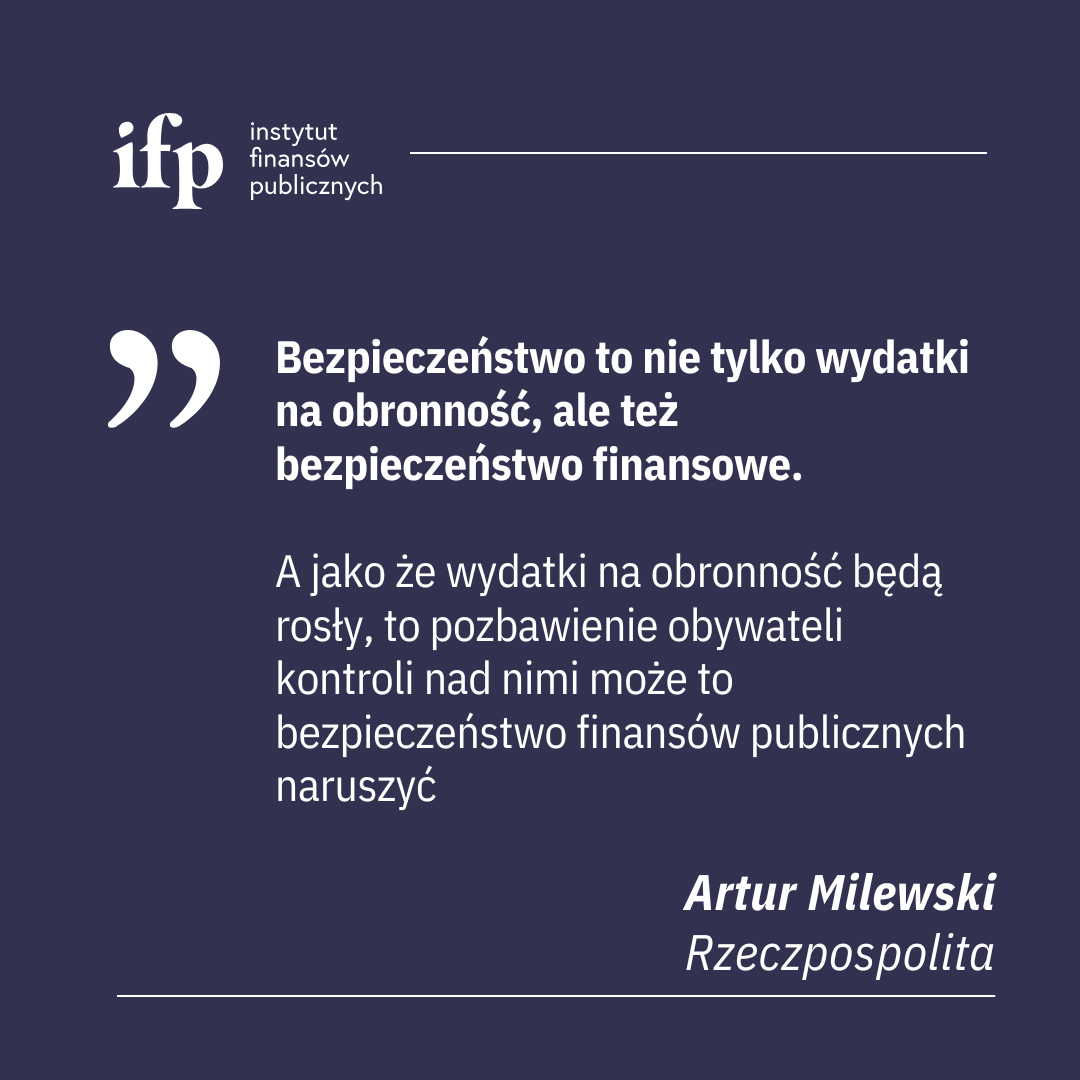 Instytut Finansów Publicznych (@ifp_orgpl) on Twitter photo MON i MSW chcą wyłączeń z Centralnego Rejestru Umów, powołując się na bezpieczeństwo.
Nasz analityk Artur Milewski dla <a href="/rzeczpospolita/">Rzeczpospolita</a>:
„Bezpieczeństwo to także bezpieczeństwo finansowe. A skoro wydatki na obronność będą rosły, to pozbawienie obywateli kontroli nad nimi może je MON i MSW chcą wyłączeń z Centralnego Rejestru Umów, powołując się na bezpieczeństwo.
Nasz analityk Artur Milewski dla <a href="/rzeczpospolita/">Rzeczpospolita</a>:
„Bezpieczeństwo to także bezpieczeństwo finansowe. A skoro wydatki na obronność będą rosły, to pozbawienie obywateli kontroli nad nimi może je