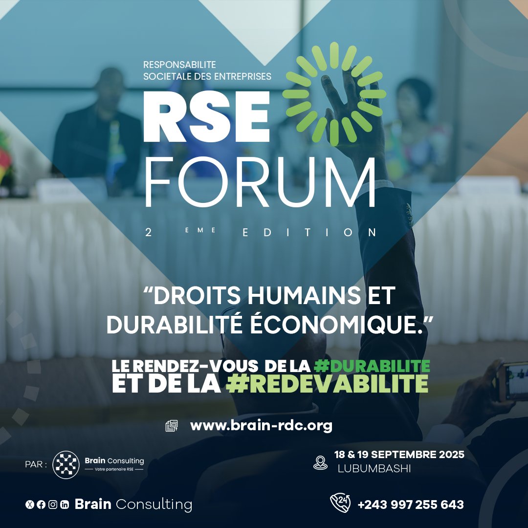 brain_rdc's tweet photo. #RSEFORUM25 | 2e ÉDITION
« Droits humains et durabilité économique »

Comment concilier croissance, équité et respect des droits fondamentaux dans les chaînes de valeur ?

📍 Lubumbashi | 📅 18–19 sept. 2025
🔗 https://t.co/FBc4m1hFzf | ☎️ +243 997 255 643
#Durabilité #Redevabilité #DroitsHumains #RSE #ForumRSE #RDC