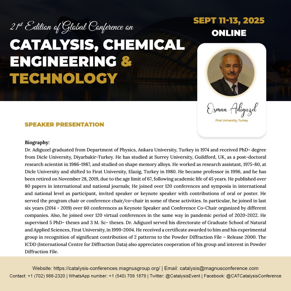 Catalysis Conference (@catalysisevent) on Twitter photo 🌟 Meet Our Esteemed Speaker! 🌟
We are honored to feature #Osman_Adiguzel, a visionary in Firat University, Turkey, whose remarkable journey and contributions at <a href="/CatalysisEvent/">Catalysis Conference</a>
hosted by <a href="/magnus_group/">Magnus Group</a>
📅 : September 11-13, 2025 📷: Valencia, Spain 📷 🌟 Meet Our Esteemed Speaker! 🌟
We are honored to feature #Osman_Adiguzel, a visionary in Firat University, Turkey, whose remarkable journey and contributions at <a href="/CatalysisEvent/">Catalysis Conference</a>
hosted by <a href="/magnus_group/">Magnus Group</a>
📅 : September 11-13, 2025 📷: Valencia, Spain 📷