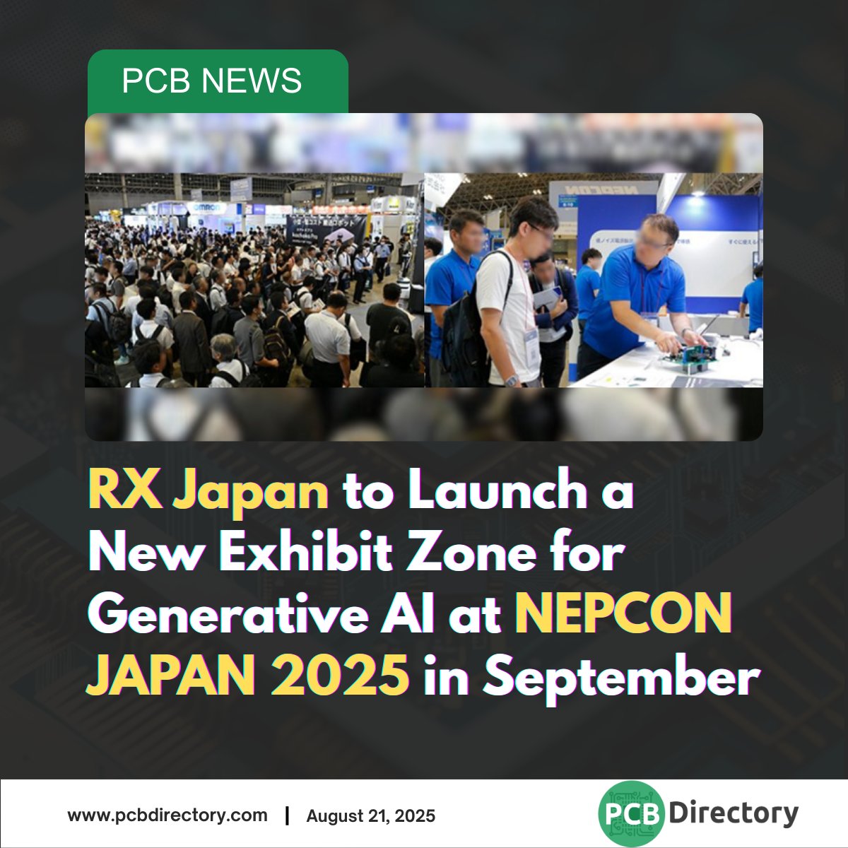 PCB_Directory's tweet image. RX Japan is set to introduce a brand-new Generative AI Exhibit Zone at NEPCON JAPAN 2025 this September! Don’t miss the future of electronics innovation unfolding in Tokyo.

Read More: ow.ly/mQXN50WJpRN

#PCBNews #GenerativeAI #ElectronicsInnovation #TechEvents