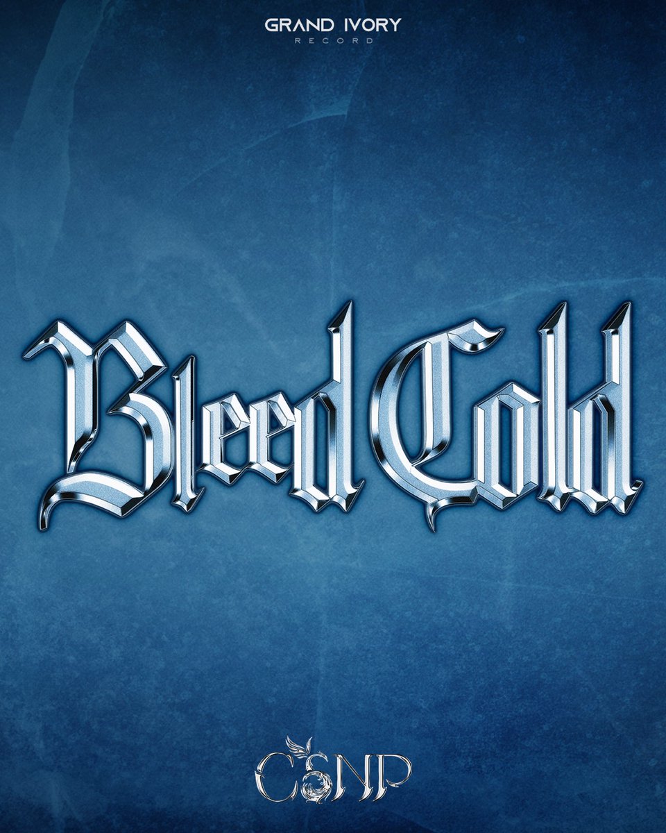 GrandIvoryRec's tweet photo. 🎵Get ready!!! “SONG LOGO” 

“BLEED COLD”

📌2025.8.27 | 2 PM [GMT +7]

ON ALL STREAMING PLATFORM 
M/V ON YOUTUBE : GRAND IVORY RECORD 

STAY TUNED!! 🐦‍🔥

#csnp
#grandivoryrec
#CSNP_BLEEDCOLD https://t.co/8iQ2jlSE6x