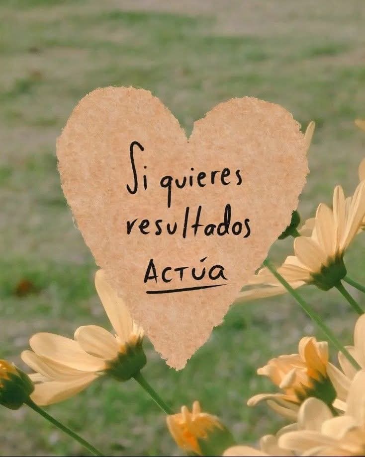 🌿 "La intención abre el camino, pero es la acción la que lo recorre."