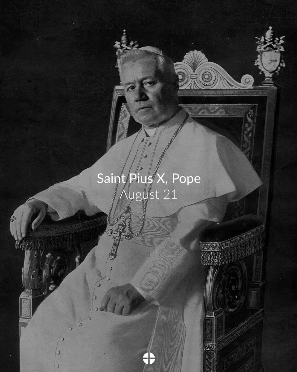 Saint Pius X, Pope, pray for us!