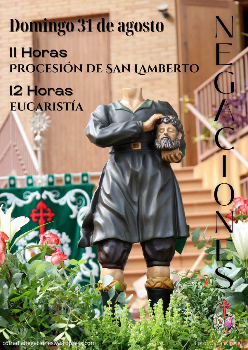 Como es tradición en nuestra Cofradía, el próximo 31 de agosto se celebrarán los actos en honor a nuestro Patrón, San Lamberto.
A las 11 de la mañana, tendrá lugar la procesión, seguida de una eucaristía en la que recordaremos y pediremos por l@s cofrades fallecidos.