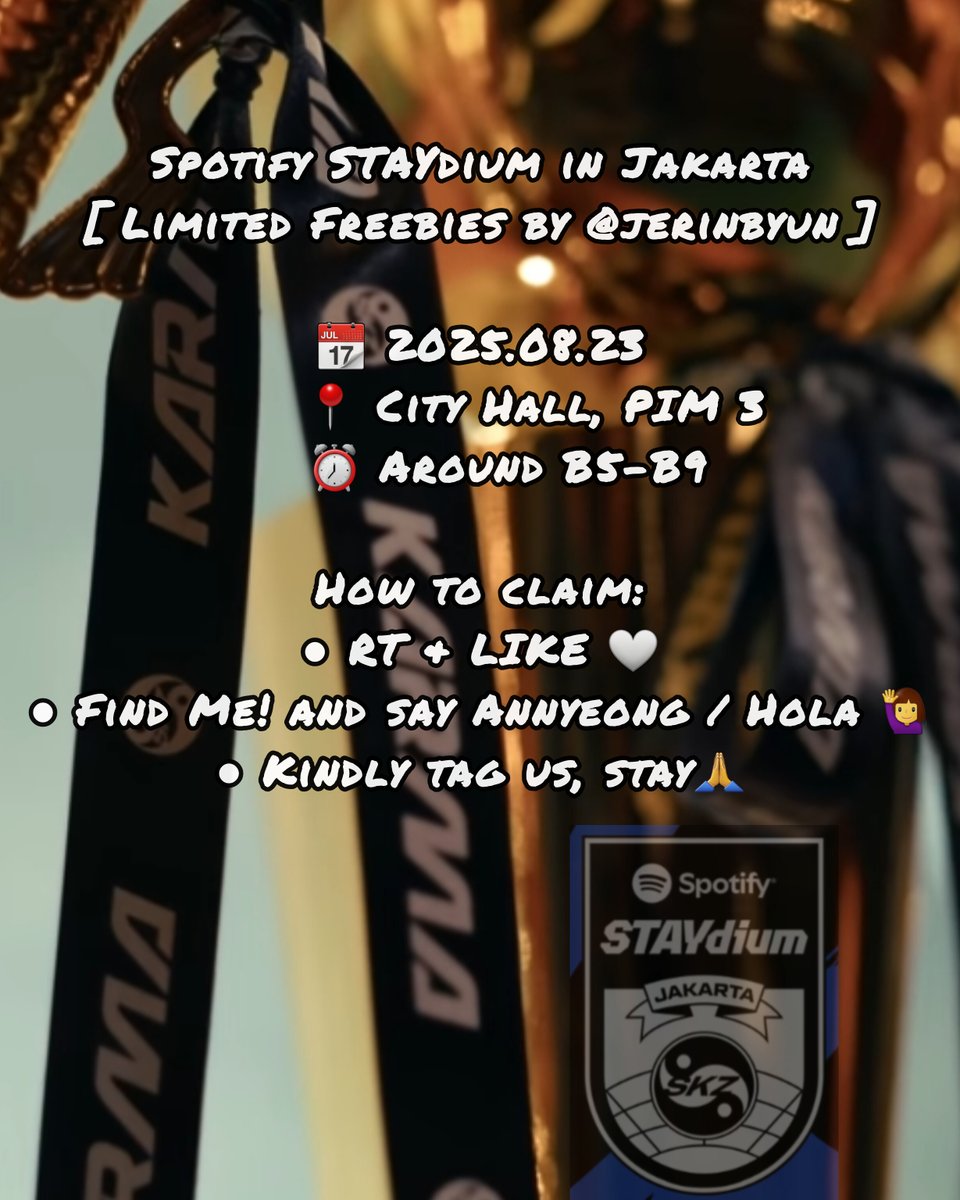 jerinbyun's tweet photo. Spotify STAYdium in Jakarta
[ Limited Freebies by @jerinbyun ] 

📆 2025.08.23
📍 City Hall, PIM 3
⏰️ Around B5-B9 

#SpotifySTAYdium #StrayKids #STAYdium #spotify #karma #STAYdiumJakarta https://t.co/flPrFKix15