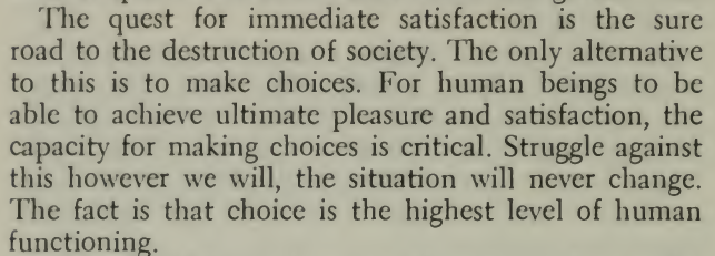 Choice is the highest level of human functioning.