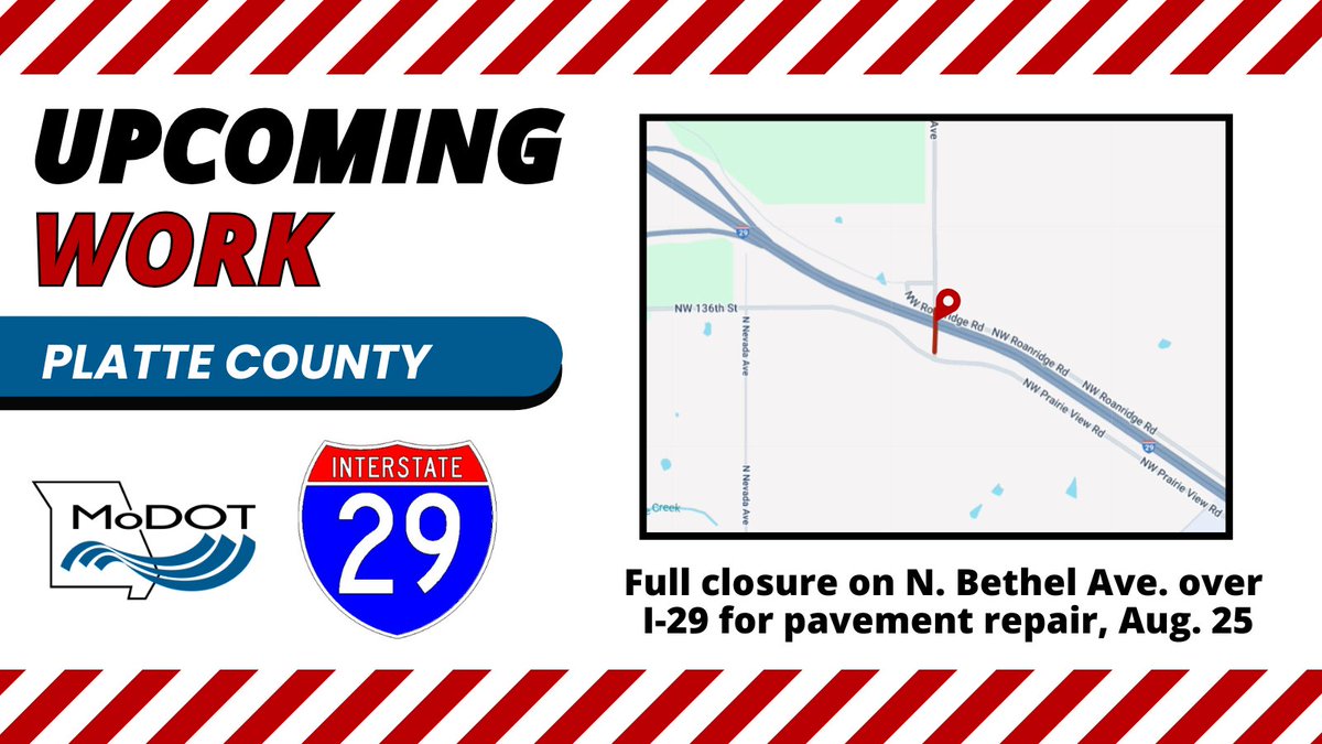PLATTE COUNTY - Crews will be closing N. Bethel Ave. over I-29 from NW Roadridge to NW Prairie View Rd., on Monday, Aug. 25 from approximately 8:00 a.m. until 4:00 p.m. for pavement repair operations. All work is weather permitting. Details: modot.org/node/74996 #kctraffic